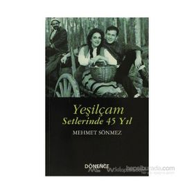 Yeşilçam Setlerinde 45 Yıl - Mehmet Sönmez