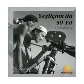 YEŞİLÇAM´DA 50 YIL - GÜNGÖR ÖZSOY