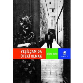 Yeşilçamda Öteki Olmak - Ayrıntı Yayınları
