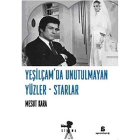 YEŞILÇAM'DA UNUTULMAYAN YÜZLER STARLAR - MESUT KARA