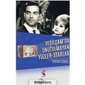 YEŞILÇAM'DA UNUTULMAYAN YÜZLER STARLAR - MESUT KARA