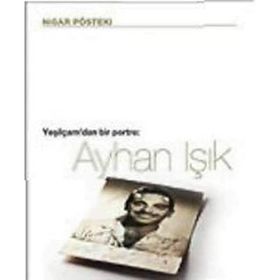 YEŞİLÇAM´DAN BIR PORTRE AYHAN IŞIK - NIGAR PÖSTEKİ