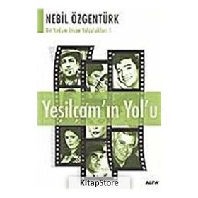 YEŞİLÇAM'IN YOL'U - NEBIL ÖZGENTÜRK