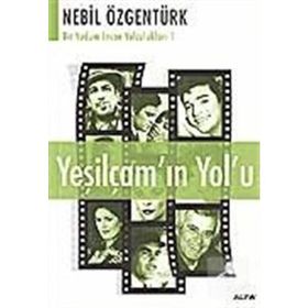 YEŞİLÇAM'IN YOL'U - NEBIL ÖZGENTÜRK