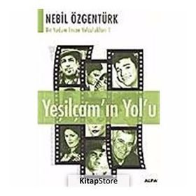 YEŞİLÇAM'IN YOL'U - NEBIL ÖZGENTÜRK