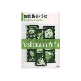 YEŞİLÇAM'IN YOL'U - NEBIL ÖZGENTÜRK