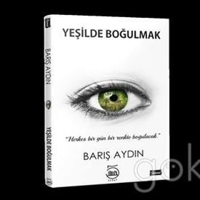 Yeşilde Boğulmak - Barış Aydın