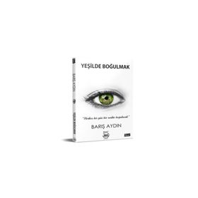 Yeşilde Boğulmak - Barış Aydın