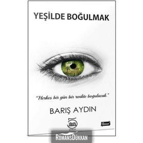 Yeşilde Boğulmak - Barış Aydın