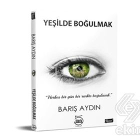 Yeşilde Boğulmak - Barış Aydın