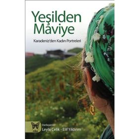 Yeşilden Maviye Karadeniz'den Kadın Portreleri - Nika Yayınevi