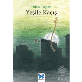 Yeşile Kaçış - Dilan Taştan