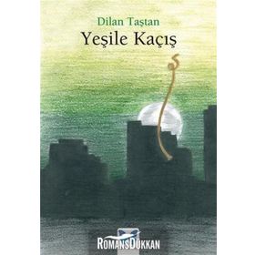 Yeşile Kaçış - Dilan Taştan