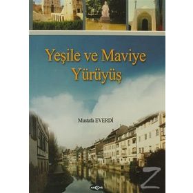 Yeşile ve Maviye Yürüyüş - Mustafa Everdi