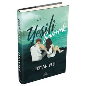 Yeşili Sevmek Ciltli - Leman Veli