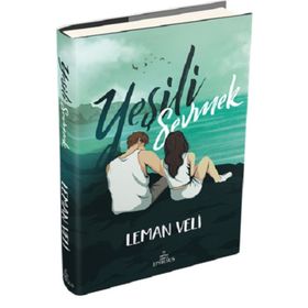 Yeşili Sevmek Ciltli - Leman Veli