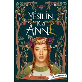 Yeşilin Kızı Anne 1 - L. M. Montgomery