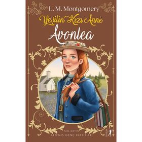 Yeşilin Kızı Anne 2 - Avonlea - Çocuklar için - L. M. Montgomery