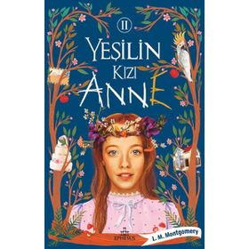Yeşilin Kızı Anne 2 - Lucy Maud Montgomery