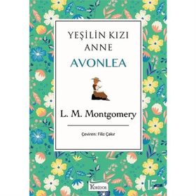 Yeşilin Kızı Anne 3 - Avonlea - L. M. Montgomery