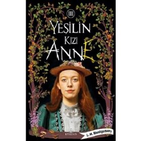 Yeşilin Kızı Anne 3 - Avonlea - L. M. Montgomery