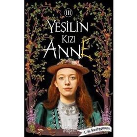 Yeşilin Kızı Anne 3 - Avonlea - L. M. Montgomery