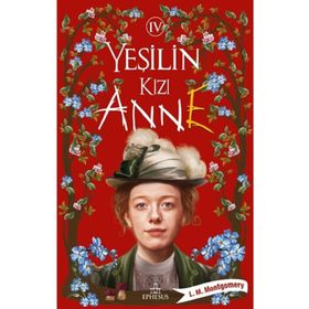 Yeşilin Kızı Anne 4 - L. M. Montgomery