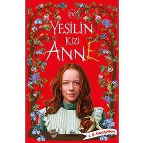 Yeşilin Kızı Anne 4 - L. M. Montgomery