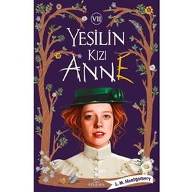 Yeşilin Kızı Anne - 7 Ciltsiz - L. M. Montgomery