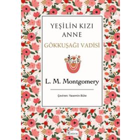 Yeşilin Kızı Anne 7 - Gökkuşağı Vadisi - Bez Ciltli - Lucy Maud Montgomery