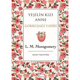 Yeşilin Kızı Anne 7 - Gökkuşağı Vadisi - Bez Ciltli - Lucy Maud Montgomery