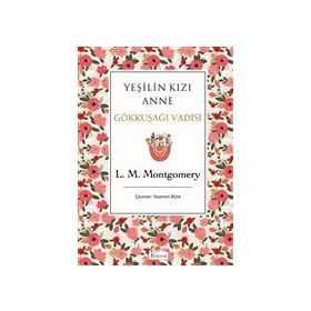 Yeşilin Kızı Anne 7 - Gökkuşağı Vadisi - Bez Ciltli - Lucy Maud Montgomery