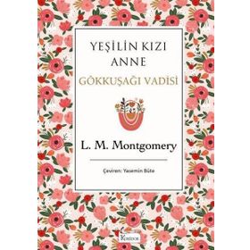 Yeşilin Kızı Anne 7 - Gökkuşağı Vadisi - Bez Ciltli - Lucy Maud Montgomery