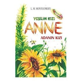 Yeşilin Kızı Anne-Adanın Kızı-Lucy Maud Montgomery