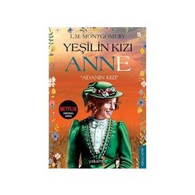 Yeşilin Kızı Anne-Adanın Kızı-Lucy Maud Montgomery