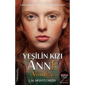 Yeşilin Kızı Anne - Avonlea - L. M. Montgomery