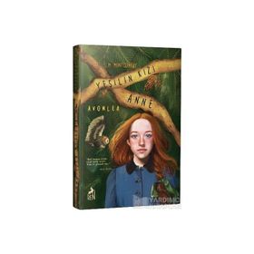 Yeşilin Kızı Anne - Avonlea - L. M. Montgomery