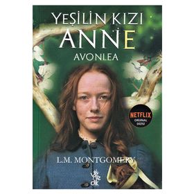 Yeşilin Kızı Anne - Avonlea - L. M. Montgomery