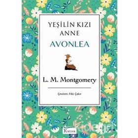 Yeşilin Kızı Anne Avonlea - Yeşil - Lucy Maud Montgomery
