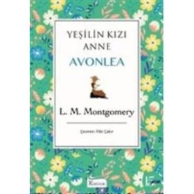 Yeşilin Kızı Anne Avonlea - Yeşil - Lucy Maud Montgomery