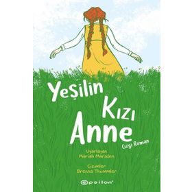 Yeşilin Kızı Anne (çizgi Roman) / Mariah Marsden / Epsilon Yayınları