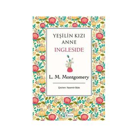 Yeşilin Kızı Anne: Ingleside - Lucy Maud Montgomery