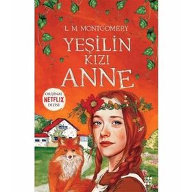 Yeşilin Kızı Anne - L. M. Montgomery