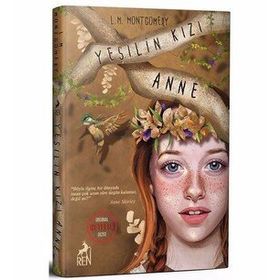 Yeşilin Kızı Anne - L. M. Montgomery