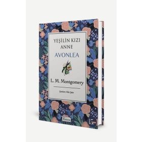 Yeşilin Kızı Anne - Lucy Maud Montgomery