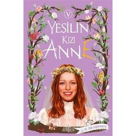 Yeşilin Kızı Anne - Lucy Maud Montgomery
