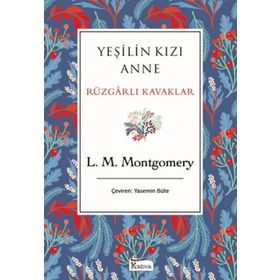Yeşilin Kızı Anne - Rüzgarlı Kavaklar Bez Ciltli - L. M. Montgomery - Koridor Yayınları