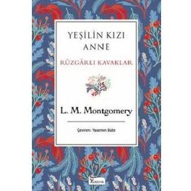 Yeşilin Kızı Anne - Rüzgarlı Kavaklar Bez Ciltli - L. M. Montgomery - Koridor Yayınları