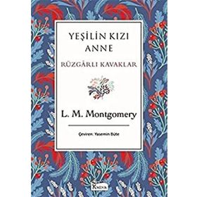 Yeşilin Kızı Anne - Rüzgarlı Kavaklar Bez Ciltli - L. M. Montgomery - Koridor Yayınları