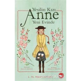 Yeşilin Kızı Anne Yeni Evinde-Lucy Maud Montgomery